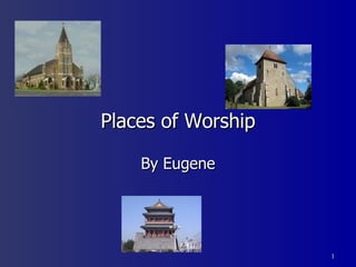 Places of Worship By Eugene 