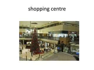 shopping centre