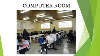 COMPUTER ROOM
 