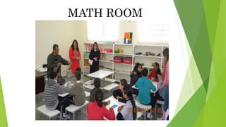 MATH ROOM
 