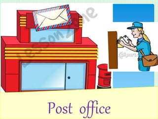 Post office
 