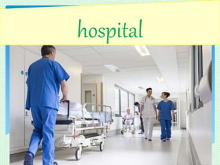 hospital
 