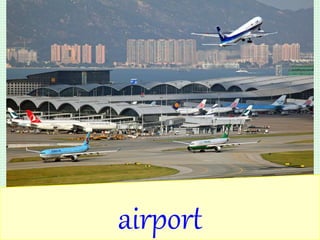 airport
 
