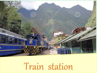 Train station
 