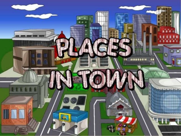 Resultado de imagen de PLACES IN TOWN"