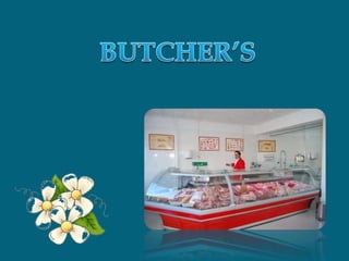 BUTCHER’S