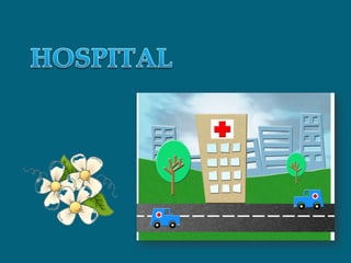 HOSPITAL