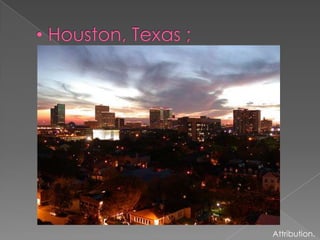  Houston, Texas ;Attribution.