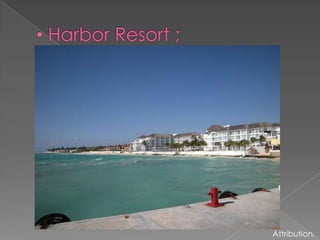  Harbor Resort ;Attribution.
