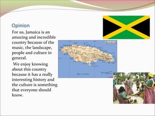 Opinion
For us, Jamaica is an
amazing and incredible
country because of the
music, the landscape,
people and culture in
ge...