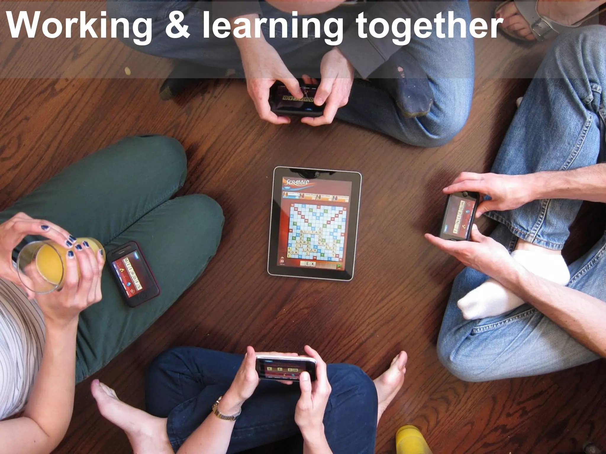 Working & learning together

 