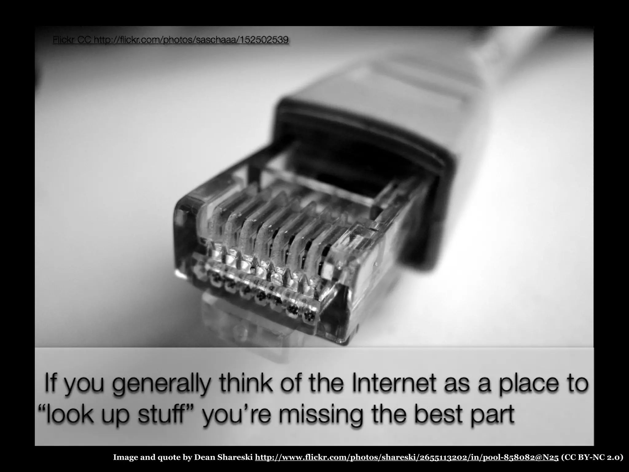 Image and quote by Dean Shareski http://www.flickr.com/photos/shareski/2655113202/in/pool-858082@N25 (CC BY-NC 2.0)

 