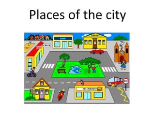 Places of the city
 