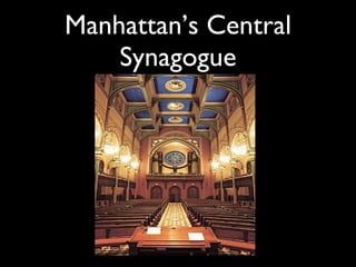 Manhattan’s Central Synagogue 