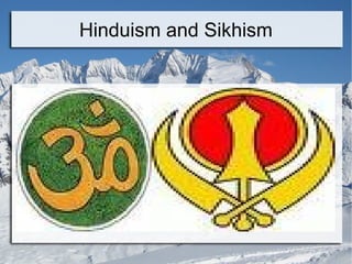 Hinduism and Sikhism 