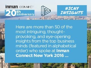 50+ Real Estate Marketing, Business, and Tech Insights from Inman Connect New York 2016 Slide 3