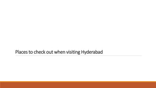 Places to check out when visiting Hyderabad
 