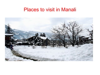 Places to visit in Manali
 