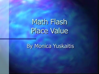 Math Flash Place Value By Monica Yuskaitis 