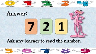 17 2
Ask any learner to read the number.
Answer:
 