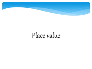 Place value
 