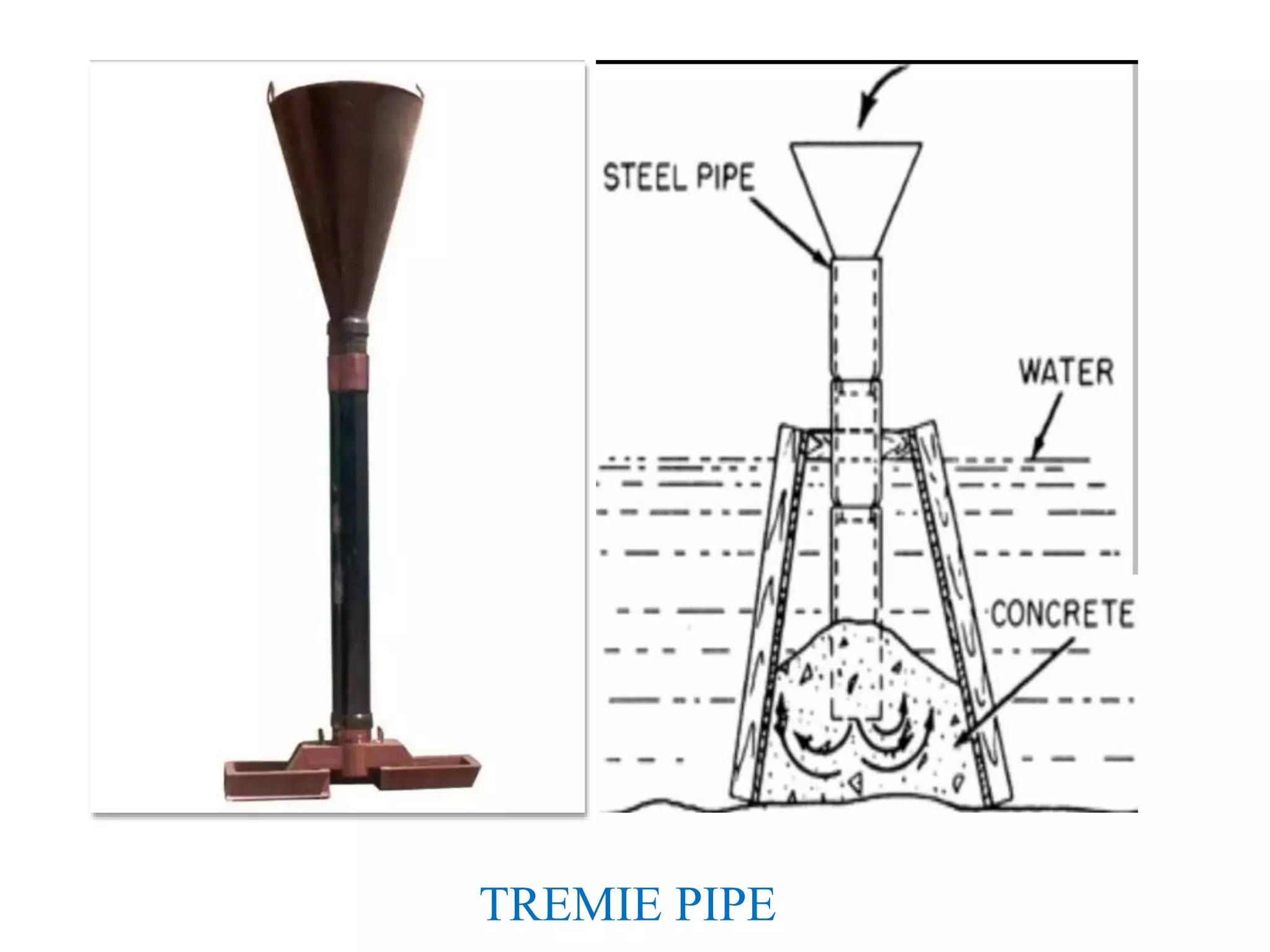 TREMIE PIPE
 