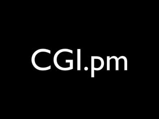 CGI.pm
 