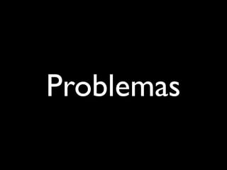Problemas
 