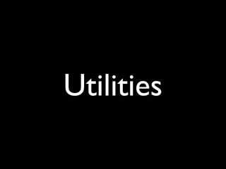 Utilities
 