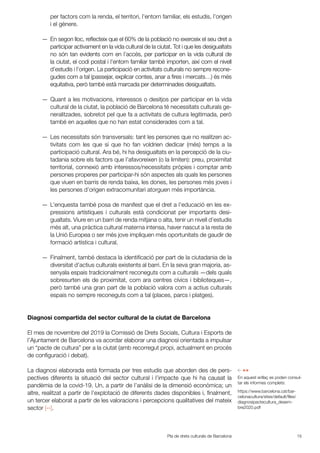 Pla de drets culturals de Barcelona 15
per factors com la renda, el territori, l’entorn familiar, els estudis, l’origen
i ...