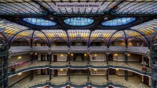 Grand Hotel Ciudad de Mexico
 