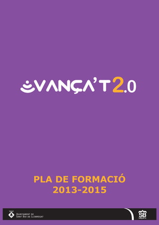 PLA DE FORMACIÓ
2013-2015
 