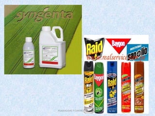 PLAGUICIDAS Y CONTROL DE PLAGAS
 