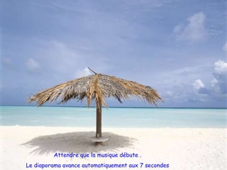 Attendre que la musique débute . Le diaporama avance automatiquement aux 7 secondes