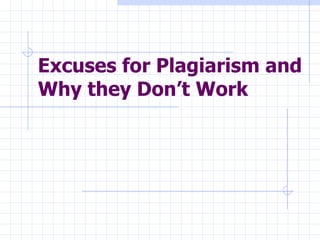 Excuses for Plagiarism and Why they Don’t Work   