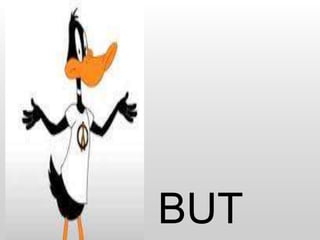 BUT
 