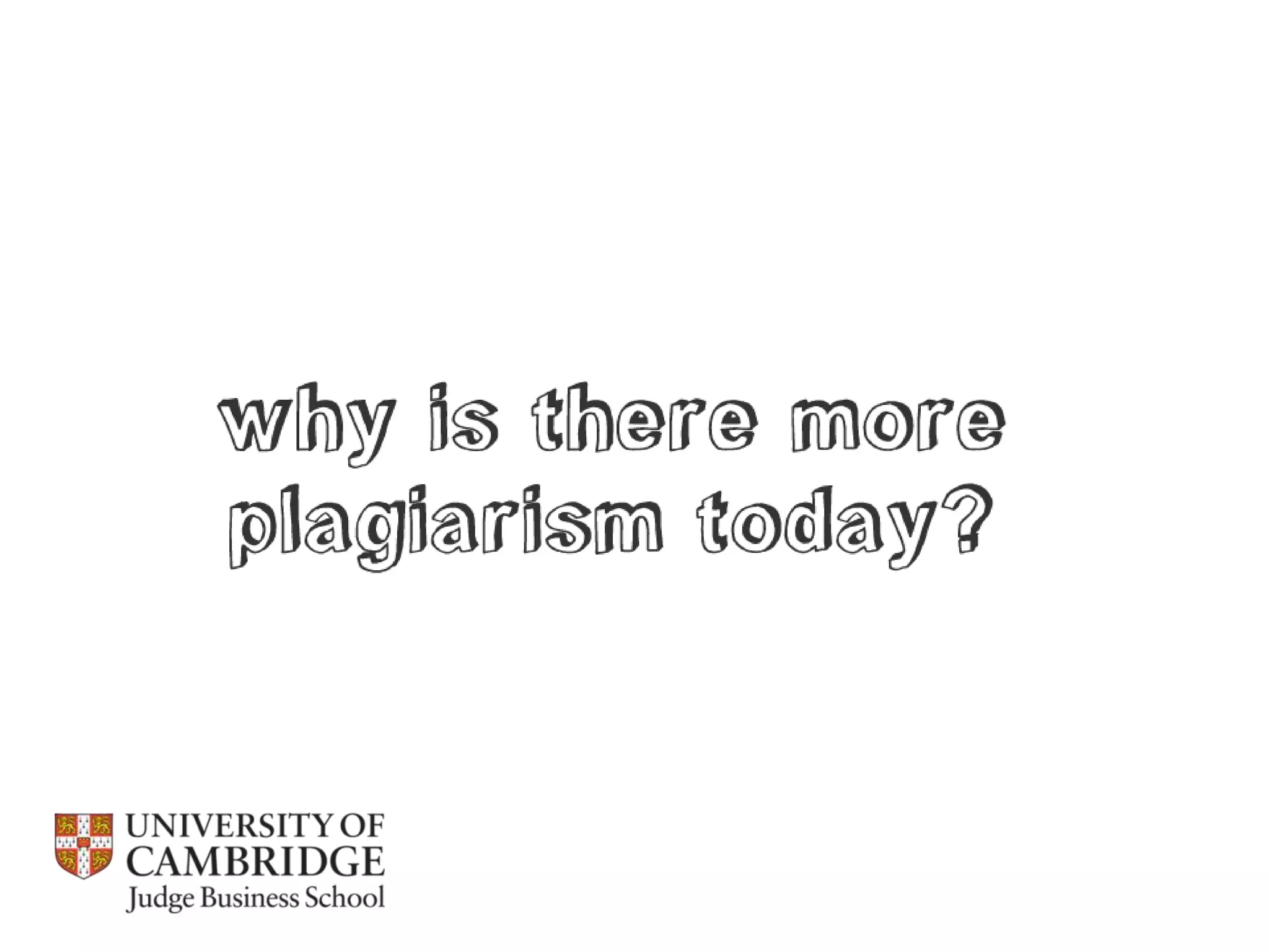 Referencing, integrity and plagiarism / Cambridge Judge Business School 2013