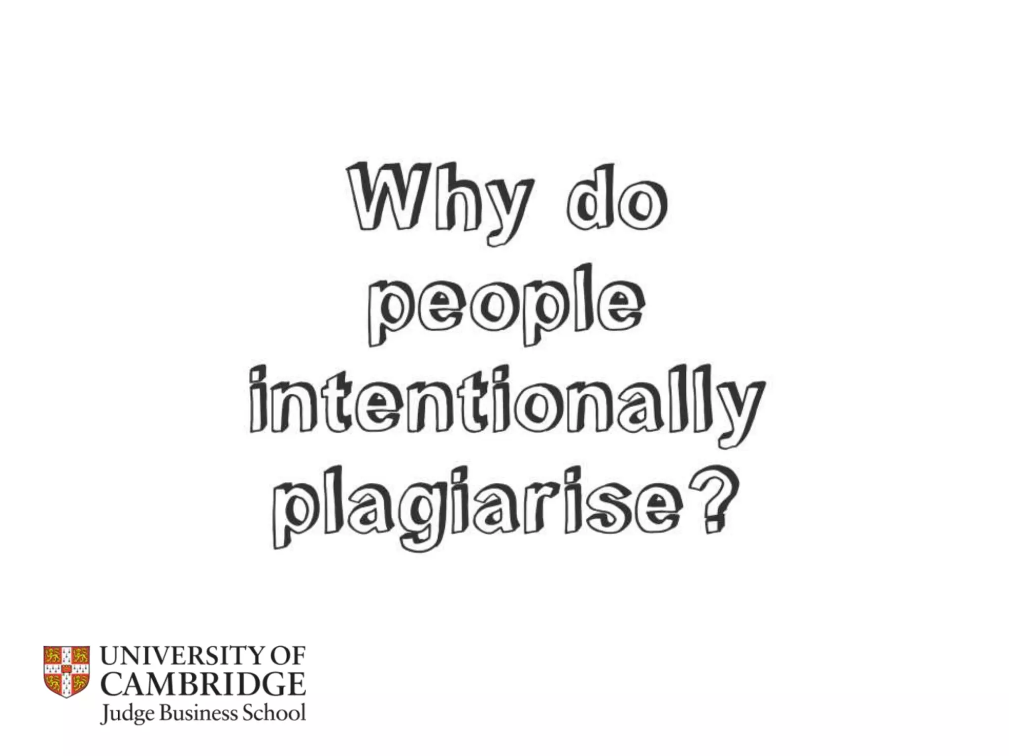 Referencing, integrity and plagiarism / Cambridge Judge Business School 2013