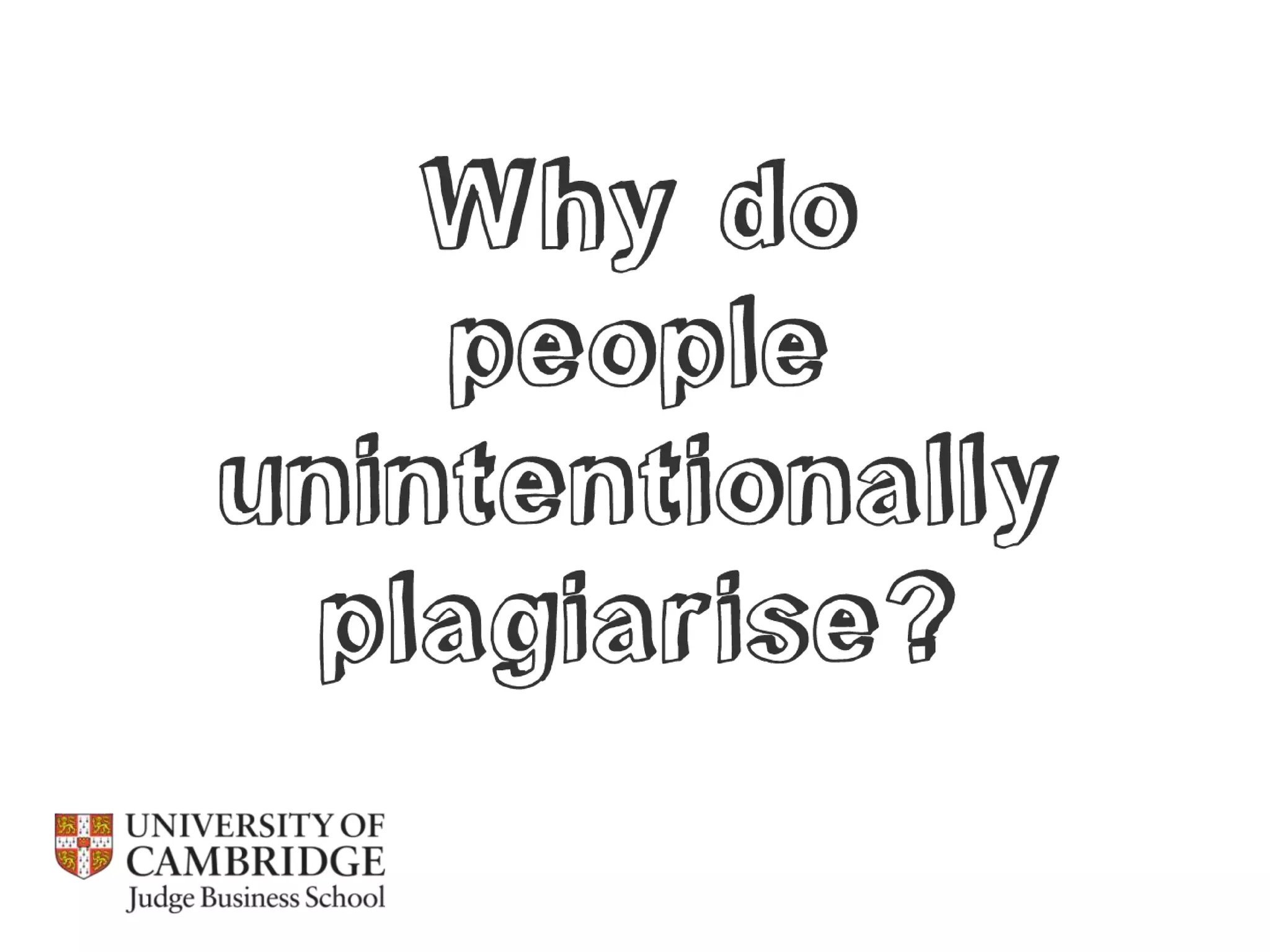 Referencing, integrity and plagiarism / Cambridge Judge Business School 2013