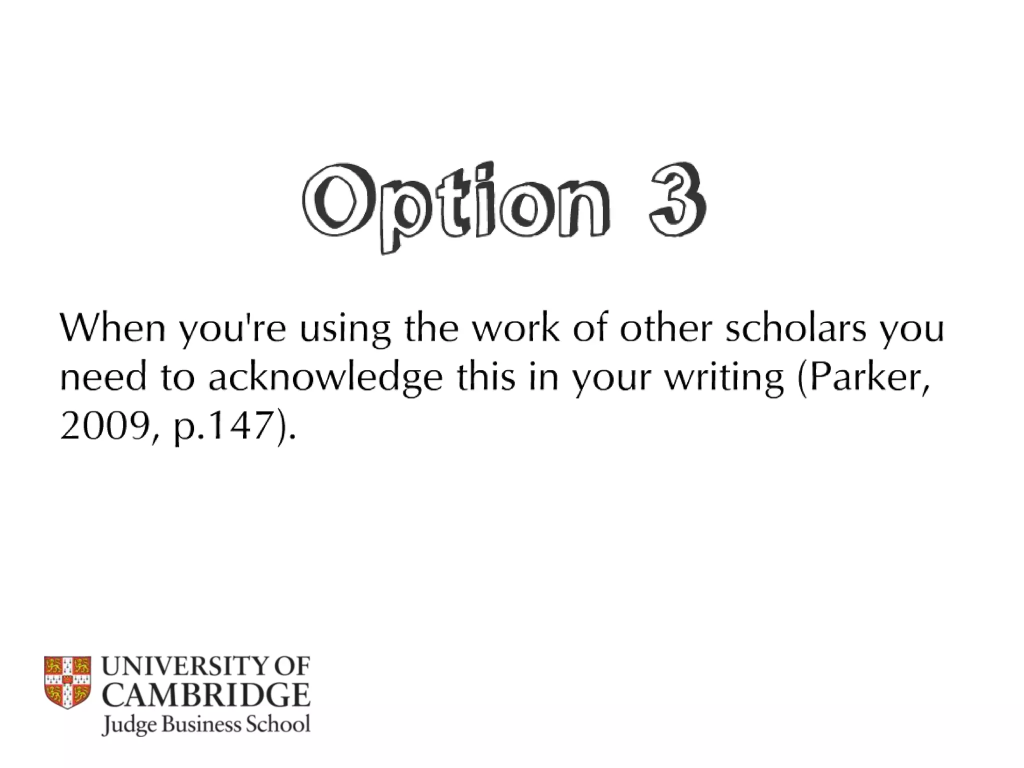 Referencing, integrity and plagiarism / Cambridge Judge Business School 2013