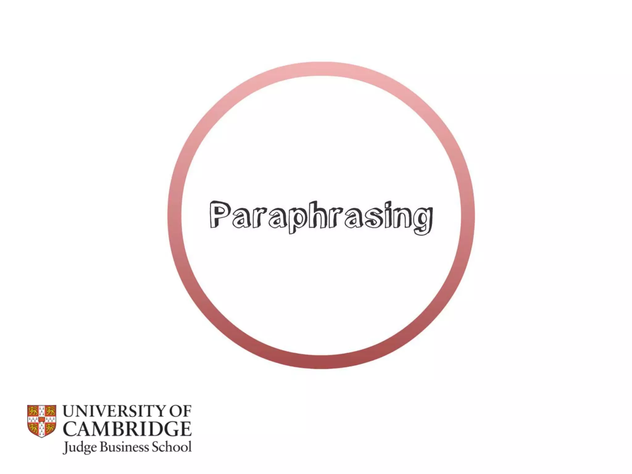 Referencing, integrity and plagiarism / Cambridge Judge Business School 2013