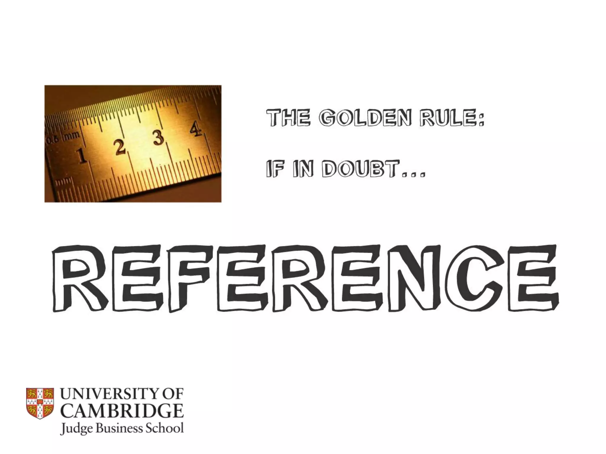 Referencing, integrity and plagiarism / Cambridge Judge Business School 2013