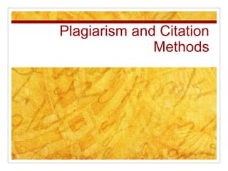 Plagiarism and Citation Methods 