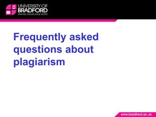Frequently asked
questions about
plagiarism
 