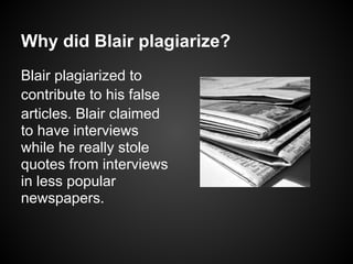 Plagiraism: Jayson Blair (Period 6 & 7) | PPT