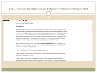 http://www.academictips.org/acad/atipsforwritingresearchpaper.html
 