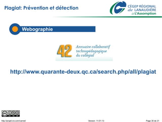 Plagiat: Prévention et détection



                        Webographie




          http://www.quarante-deux.qc.ca/search.php/all/plagiat




http://projet-civ.com/carnet/         Version: 11-01-13    Page 30 de 31
 