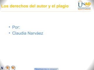 Los derechos del autor y el plagio




   • Por:
   • Claudia Narváez
 