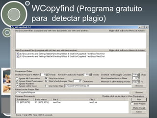 WCopyfind (Programa gratuito
para detectar plagio)

 