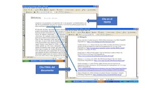 Cita en el
TEXTO
Cita FINAL del
documento
 